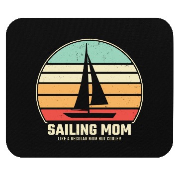Discover Sailing Mom Sail Boat Mouse Pads