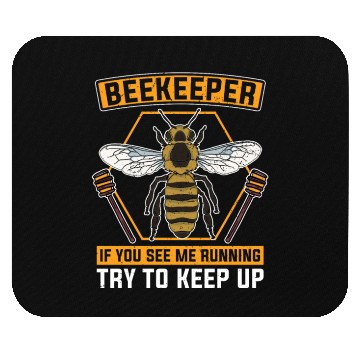 Discover If you see me running, run with it Beekeeper Mouse Pads