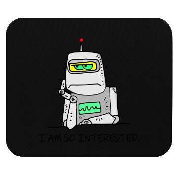 Discover Interested Robot Funny Moody Bored Cartoon Joke Mouse Pads