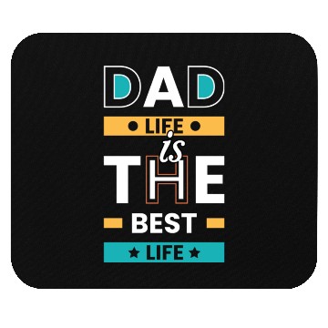 Discover Dad Life is the Best Life Mouse Pads