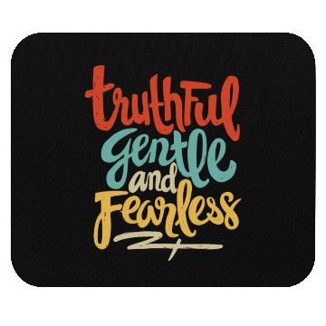 Discover Truthful, Gentle, and Fearless Mouse Pads