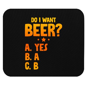 Discover Do I Want Beer, A Yes 2 Mouse Pads