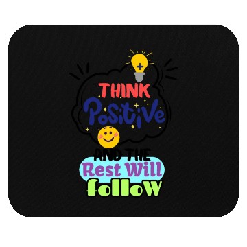 Discover Think Positive And The Rest Will Follow Mouse Pads