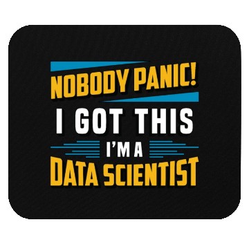 Discover Data Mining Nobody Panic I Got This Data Analyst Mouse Pads