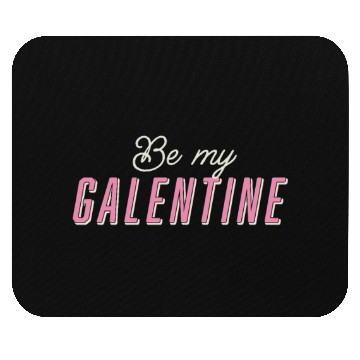 Discover Be My Galentine. Galentine's Day Mouse Pads