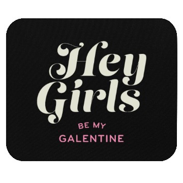 Discover Be My Galentine. Galentine's Day Mouse Pads