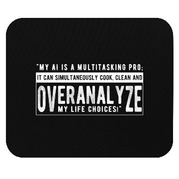 Discover My AI is a multitasking pro Mouse Pads