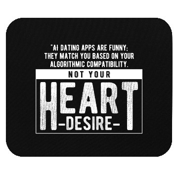 Discover AI dating apps are funny Mouse Pads