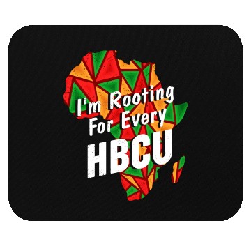 Discover Hbcu Black History Month I m Rooting For Every Mouse Pads