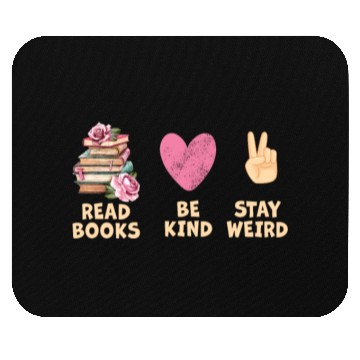 Discover Read Books Be Kind Stay Weird Reading Mouse Pads