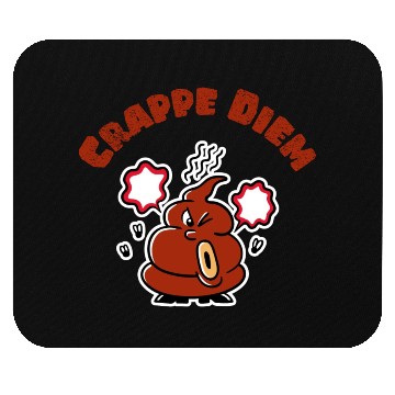 Discover Crappe Diem Funny Carpe Diem Poop Mouse Pads