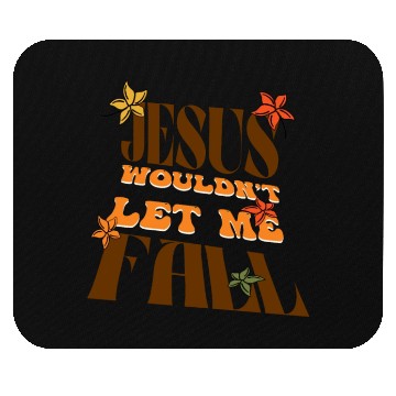 Discover Jesus would not let me fall | Retro Christian Mouse Pads