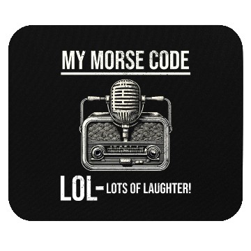 Discover Ham Radio Operator Morse Code Lol Funny Saying Mouse Pads