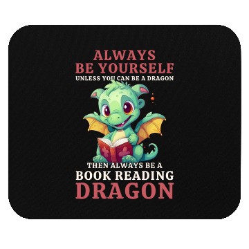 Discover "Always Be Yourself" - Book Reading Green Dragon Mouse Pads