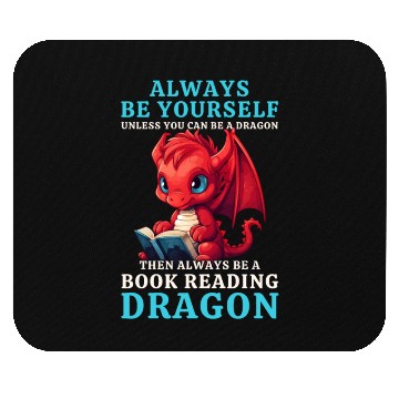 Discover "Always Be Yourself" - Book Reading Red Dragon Mouse Pads