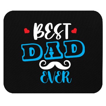 Discover Best dad ever Mouse Pads