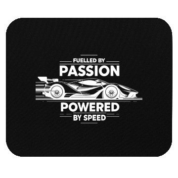 Discover Fuelled by Passion Powered by Speed Mouse Pads