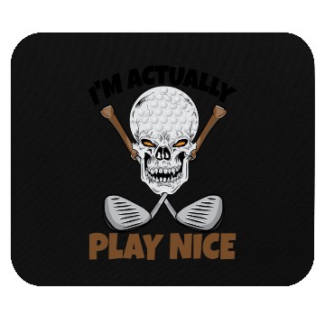 Discover I'm Actually Play Nice Golf Mouse Pads