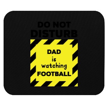 Discover Do Not Disturb Dad Mouse Pads