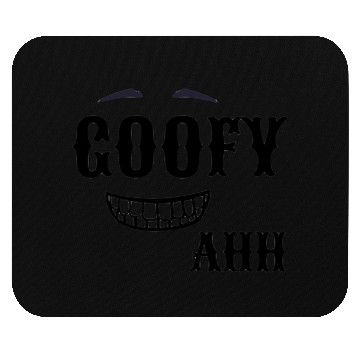 Discover GOOFY AHH Mouse Pads