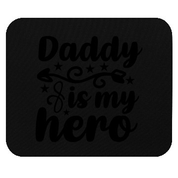 Discover Daddy is my hero Mouse Pads