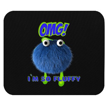 Discover OMG Im So Fluffy, Cute Furry monster. Mouse Pads