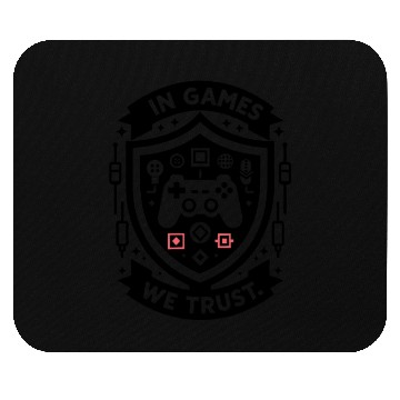 Discover In Games We Trust Mouse Pads