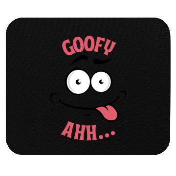 Discover Goofy aaahh Mouse Pads