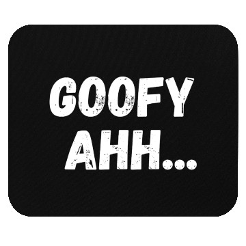Discover Goofy Ahh Mouse Pads