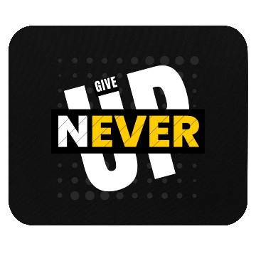 Discover Black White Typography Never Give Up Mouse Pads