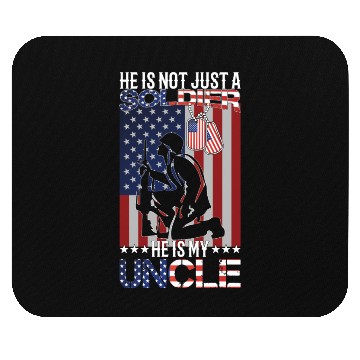 Discover He Is Not Just A Soldier He Is My Uncle Mouse Pads