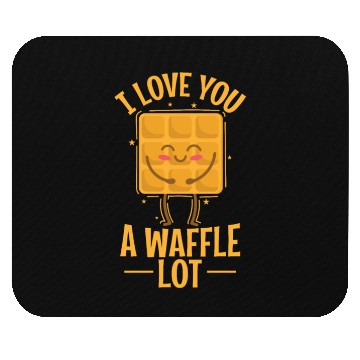 Discover I Love You a Waffle Lot Pastry Pastry Snack Mouse Pads