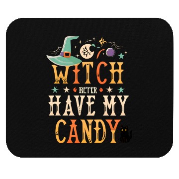 Discover Witch Better My Candy Mouse Pads