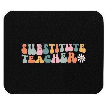 Discover Substitute Teacher Replacement Educator Mouse Pads