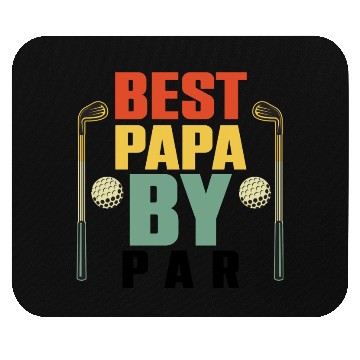 Discover Funny Best Papa By Par Father s Day Golf Mouse Pads