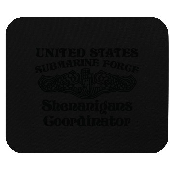 Discover Us Submarine Force Shenanigans Coordinator Mouse Pads