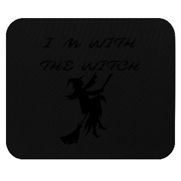 Discover I m With The Witch Mouse Pads