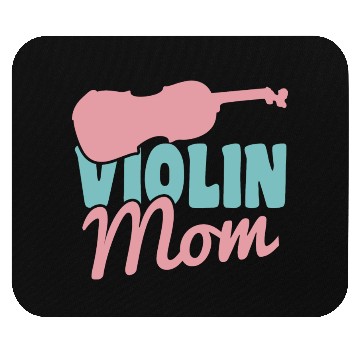 Discover Violin Mommy Mouse Pads