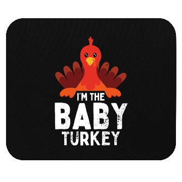 Discover I'm the Baby Turkey Mouse Pads