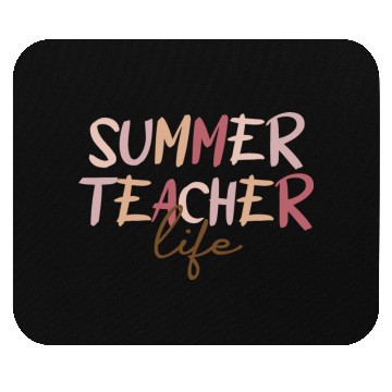 Discover Summer Teacher Life Mouse Pads