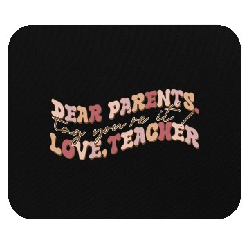 Discover Dear parents love teacher Mouse Pads