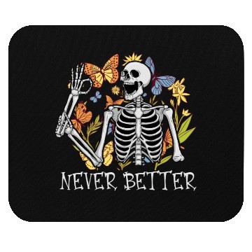 Discover Never Better Skeleton Funny Skeleton Halloween Mouse Pads