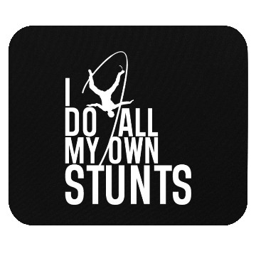 Discover "I Do My Own Stunts" Daredevil Design Mouse Pads