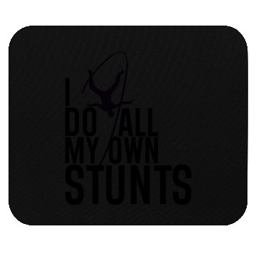 Discover "I Do My Own Stunts" Daredevil Design Mouse Pads