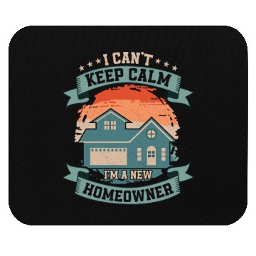 Discover I Can't Keep Calm I'm A New Homeowner Home Housewa Mouse Pads