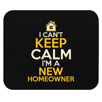 Discover I Can't Keep Calm I'm A New Homeowner Housewarming Mouse Pads