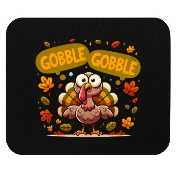 Discover Fun Turkey Gobble Gobble for a Joyful Thanksgiving Mouse Pads