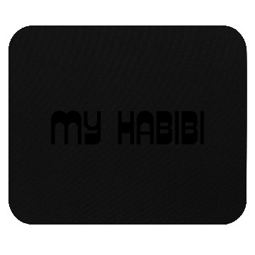 Discover My Habibi You are the one habibi Mouse Pads
