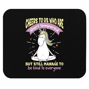 Discover Cheers to us who are short tempered Mouse Pads