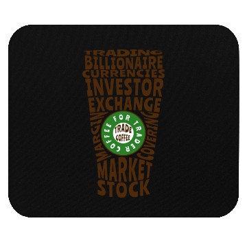 Discover Coffee for Trader Mouse Pads